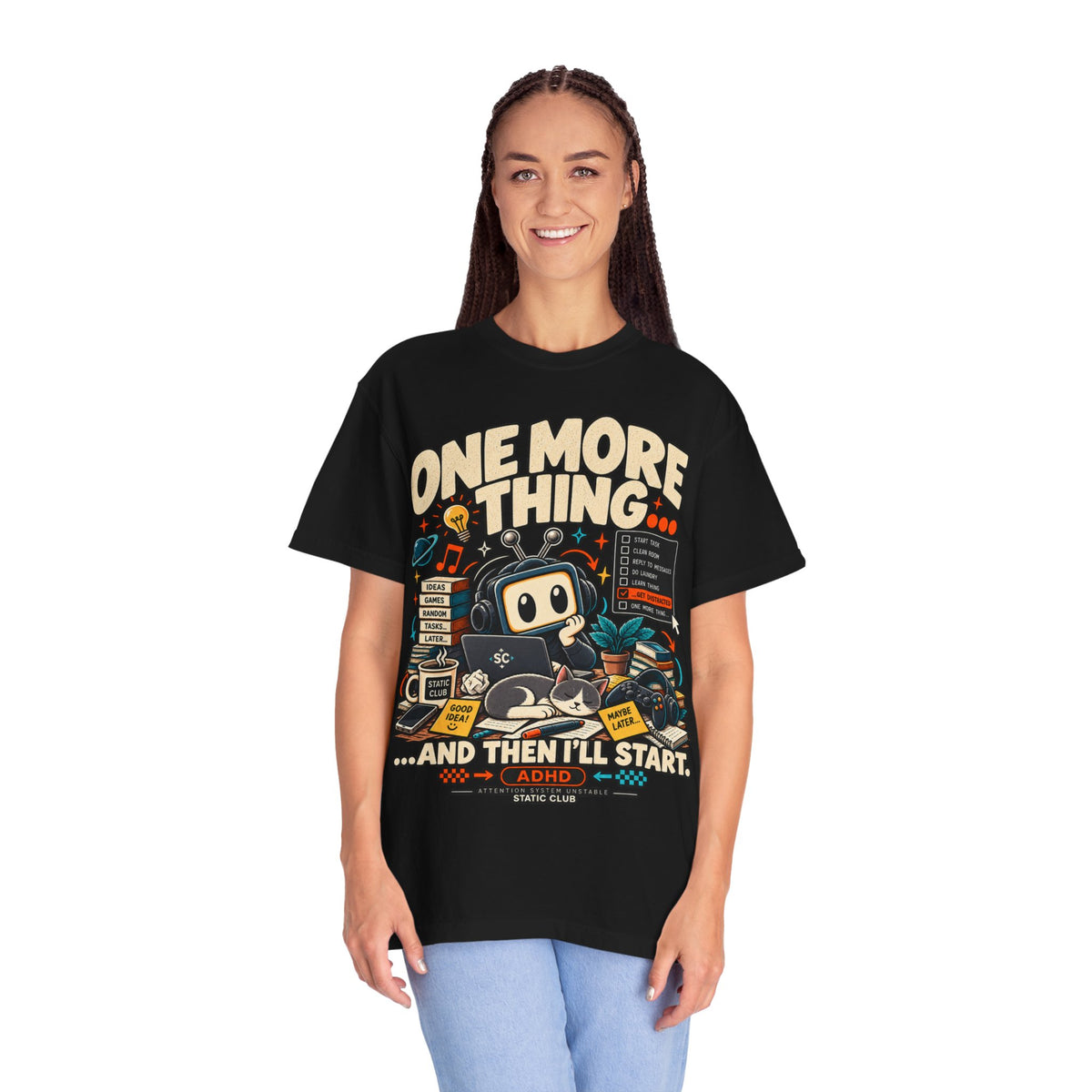 One More Thing... And Then I'll Start — ADHD T-Shirt