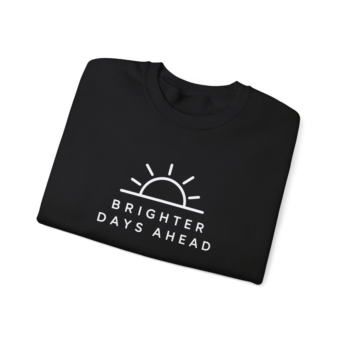 Brighter Days Ahead Crewneck Sweatshirt | STATIC CLUB