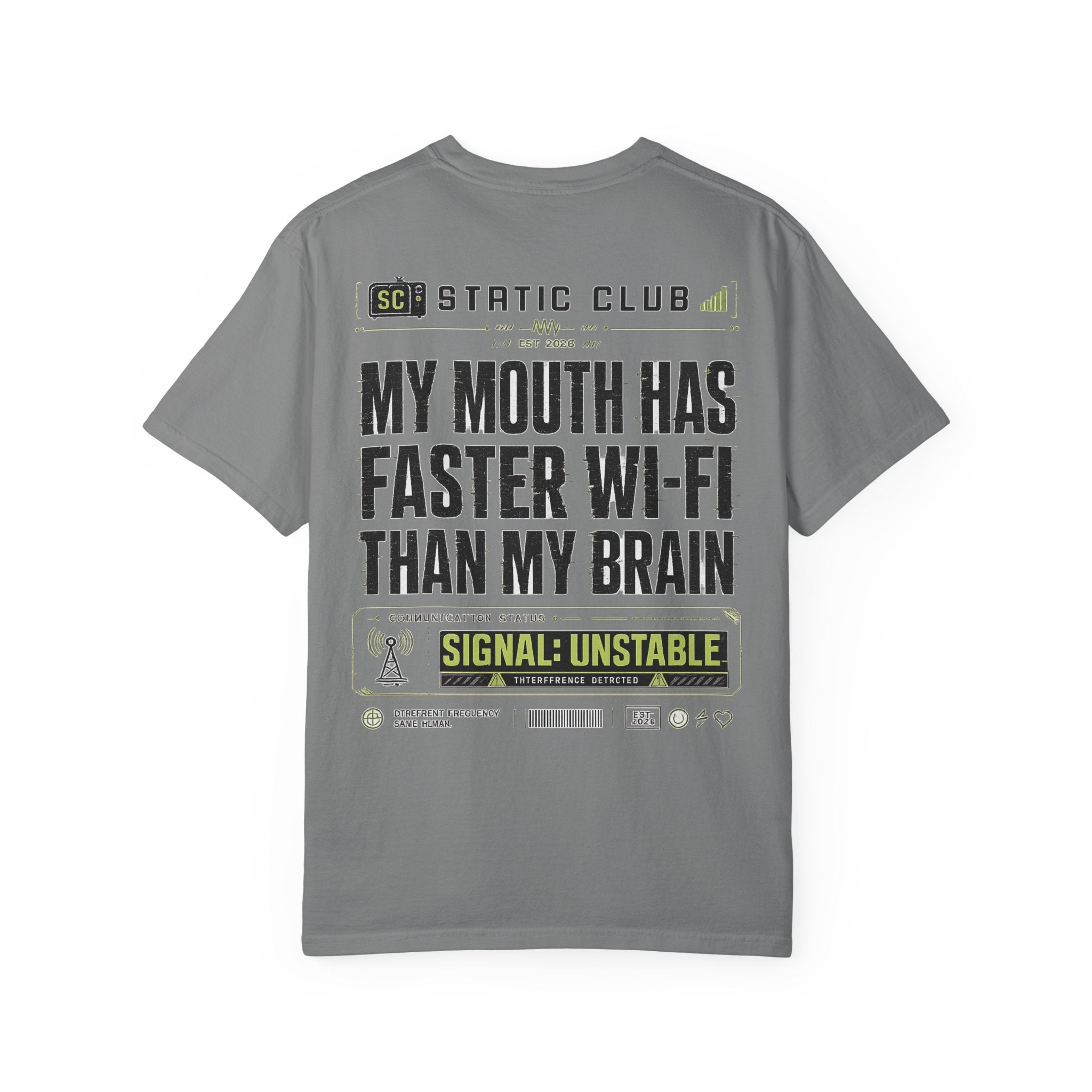 Static Club – My Mouth Has Faster Wi-Fi Than My Brain T-Shirt