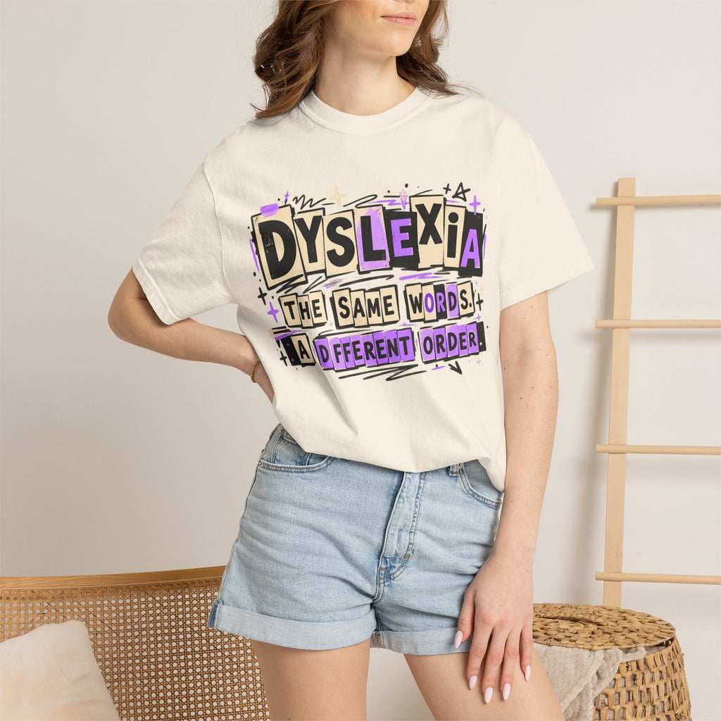 Dyslexia T-Shirt — “The Same Words. A Different Order.”