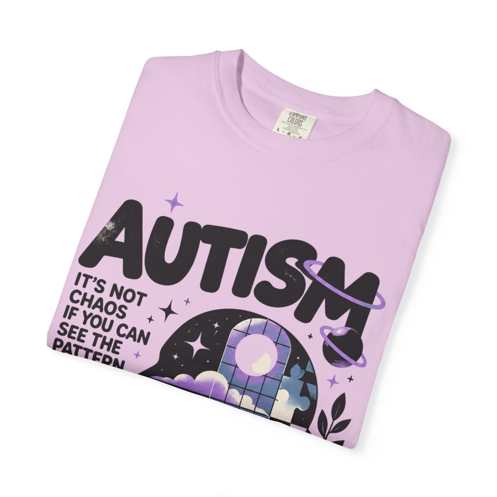 Autism T-Shirt — “It’s Not Chaos If You Can See the Pattern”